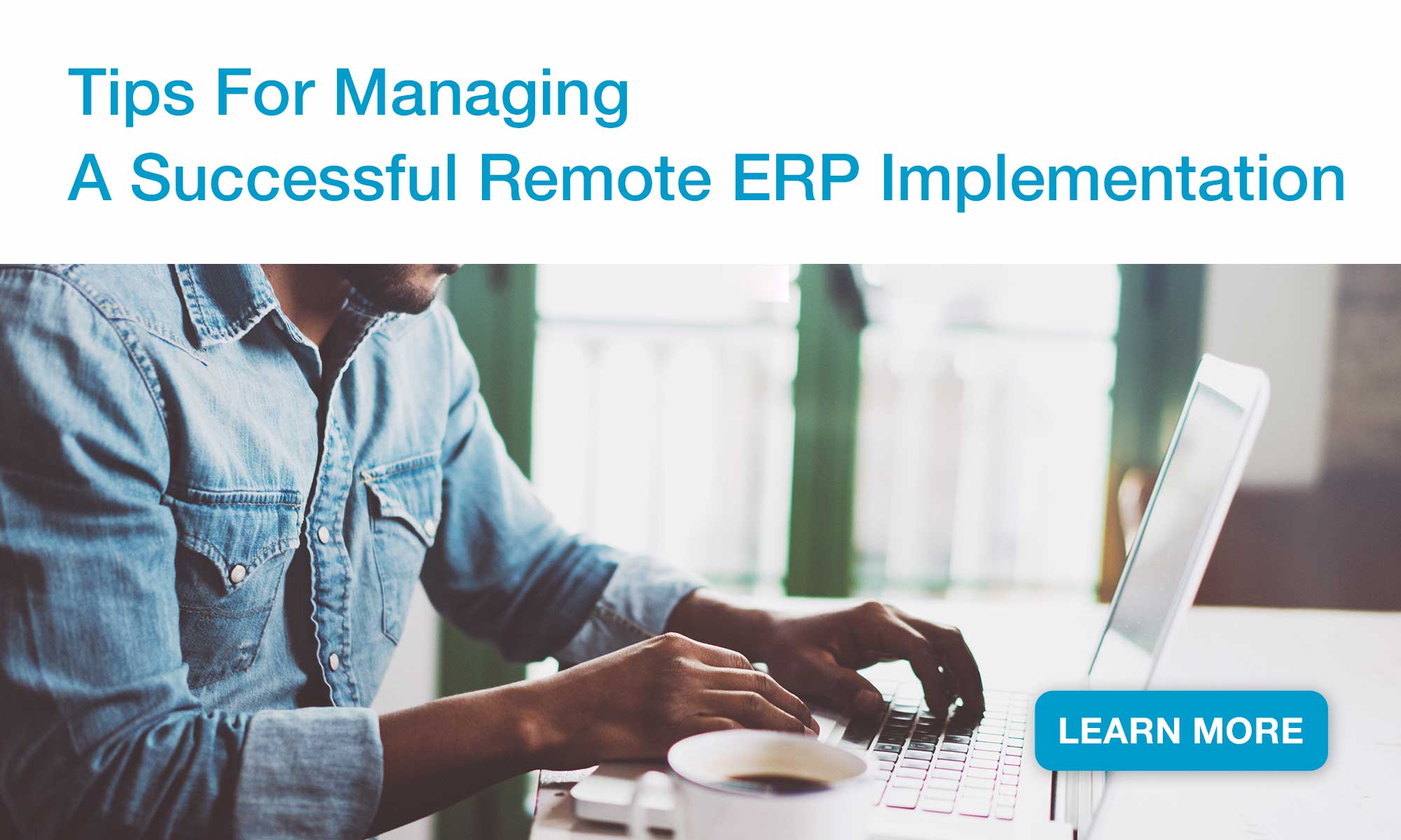 Tips For Managing A Successful Remote ERP Implementation | Forbes